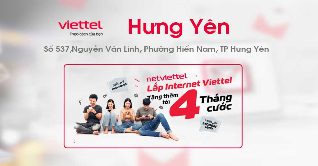 [KM lớn] Lắp mạng internet Viettel Hưng Yên giá rẻ, nhanh, đăng ký dễ dàng