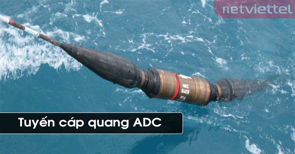 Tuyến cáp quang ADC băng thông lớn nhất Việt Nam