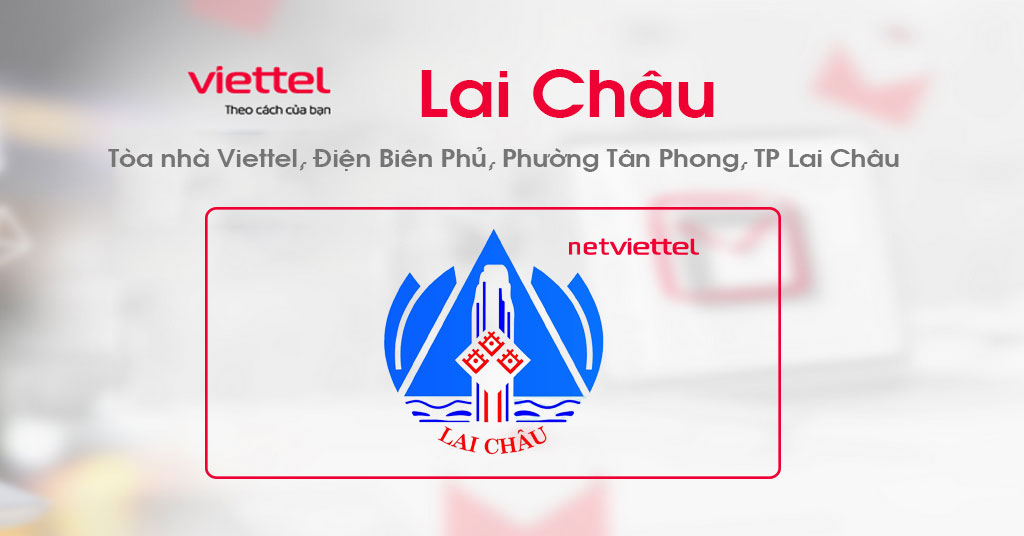 KM cao nhất Lắp mạng Viettel Lai Châu - Đăng ký nhanh chóng, trải nghiệm mạng cáp quang wifi tốc độ cao