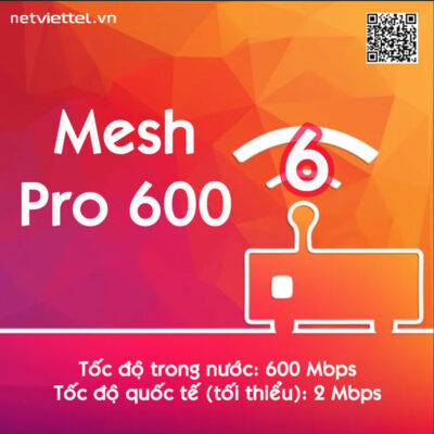 Gói MESH PRO600 internet cao cấp